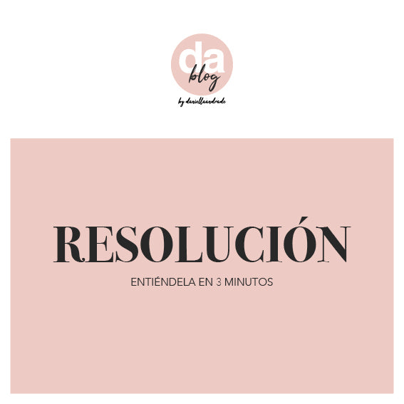 RESOLUCIÓN: entiéndela en 5 minutos