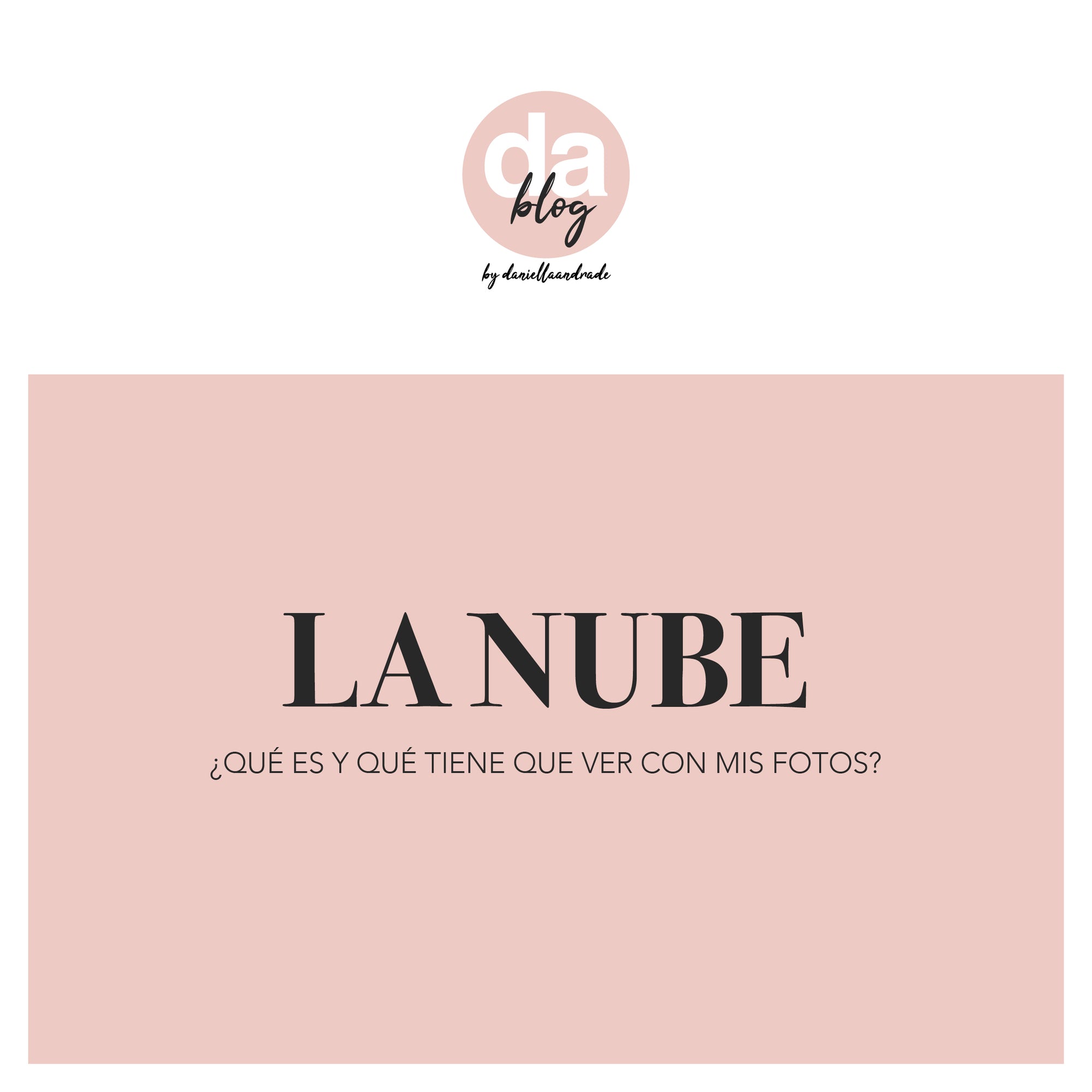 LA NUBE - ¿Qué es y qué tiene que ver con mis fotos?
